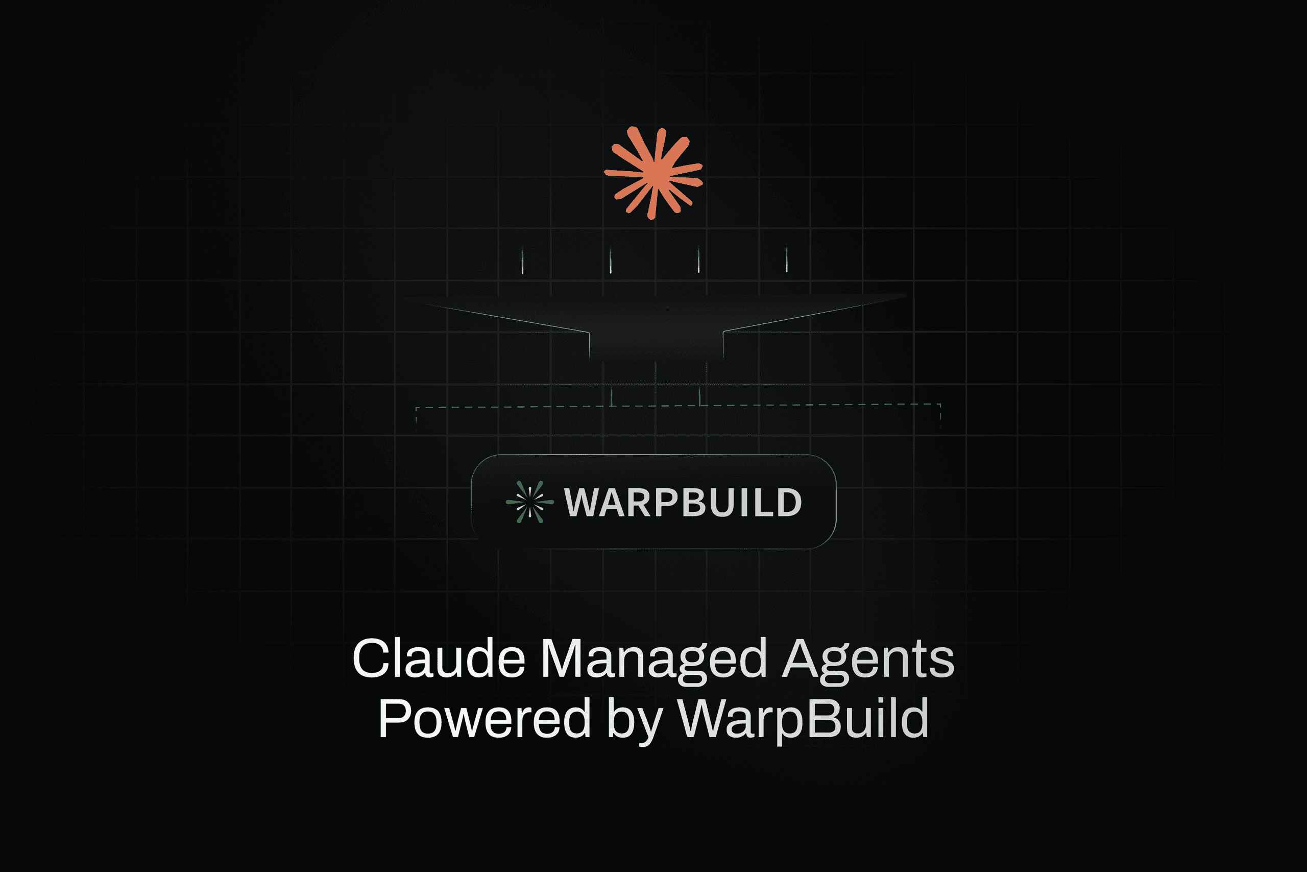WarpBuild 🤝 Claude Managed Agents cover